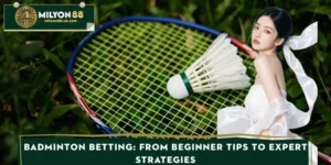 Badminton Betting: From Beginner Tips to Expert Strategies