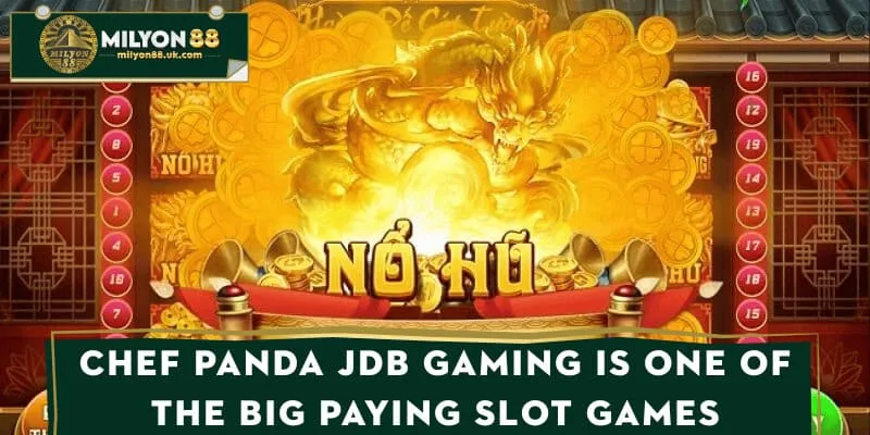 Chef Panda JDB gaming is one of the big paying slot games