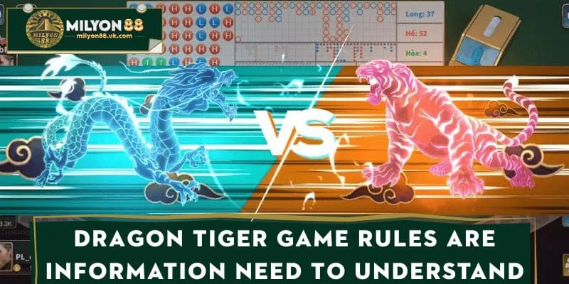 Dragon Tiger game rules are information need to understand