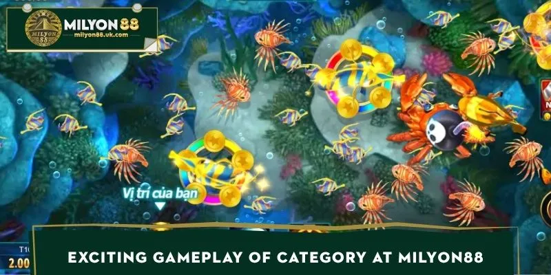 Exciting gameplay of category at MILYON88