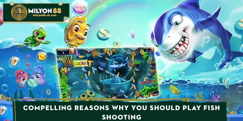 Compelling reasons why you should play fishing