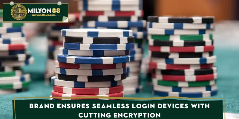 Brand ensures seamless login devices with cutting encryption