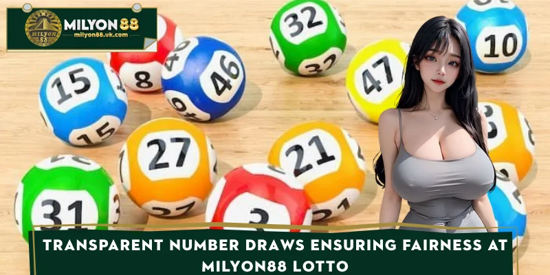 Transparent number draws ensuring fairness at MILYON88 Lotto