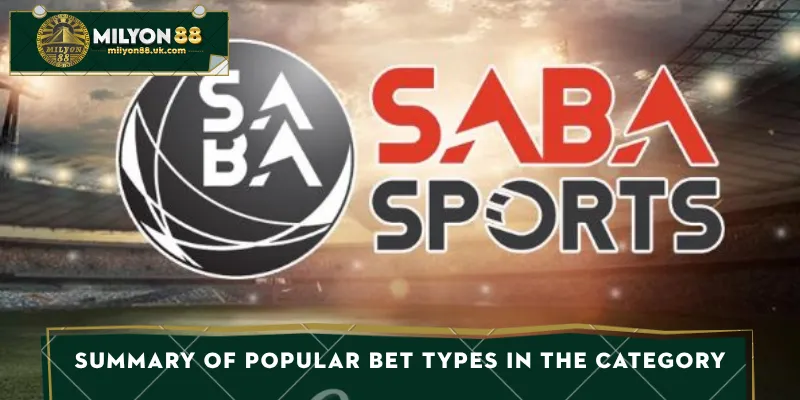 Summary of popular bet types in the category