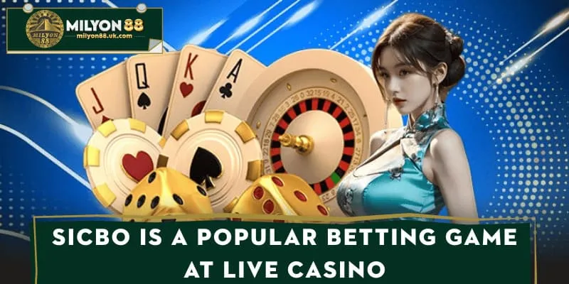 Sicbo is a popular betting game at Live Casino