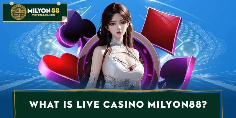What is Live Casino MILYON88?